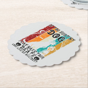 If You Hurt My Dog I Can Make Your Death Halloween Paper Coaster