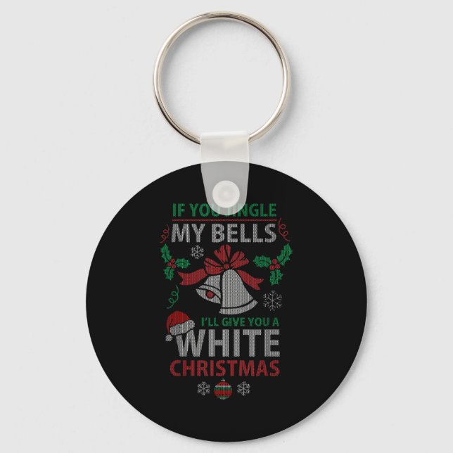 If You Jingle Me Bells White Christmas  Key Ring (Front)