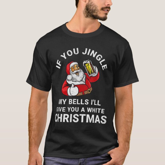 If You Jingle My Bells Funny Christmas Shirt Santa (Front)