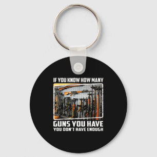 If You Know How Many Guns You Have You Don't Have  Key Ring