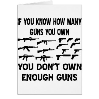 If You Know How Many Guns You Own You Don't Own