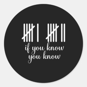 If You Know You Know Funny 67 Meme Classic Round Sticker
