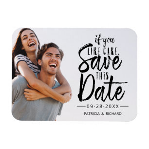 If You Like Cake Save This Date Photo Funny Magnet