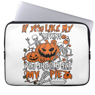 If You Like Pumpkins Halloween Skeleton Pie_1 Laptop Sleeve