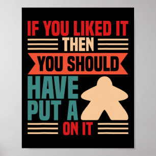 If You Liked It Board Player Board Game Poster
