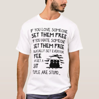 If you live someone set them free T-Shirt