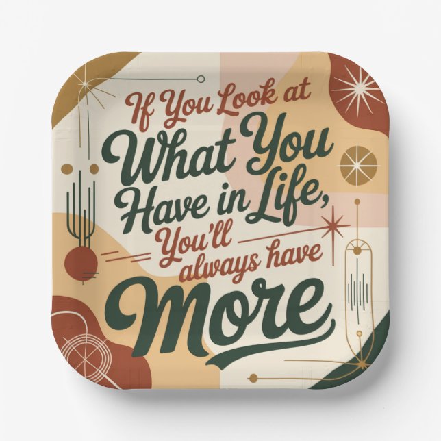 If You Look At What You Have In Life Paper Plate (Front)