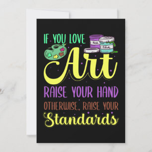 If You Love Art Raise Hand Funny Artist Teacher Gr Thank You Card