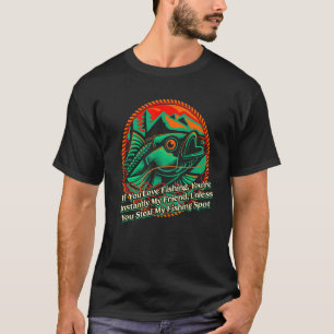 If You Love Fishing Lifestyle Lakes Habits Lagoon T-Shirt