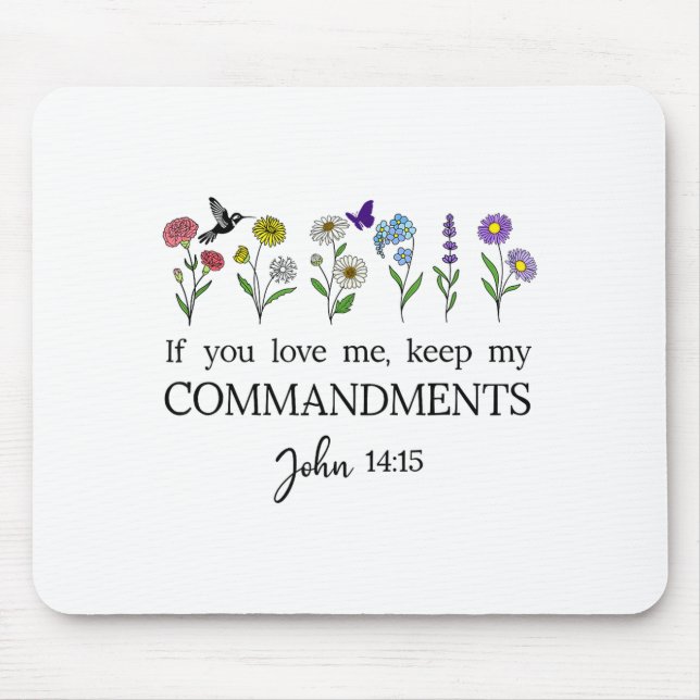 If You Love Keep My Commandments John 14_15 Bible  Mouse Pad (Front)