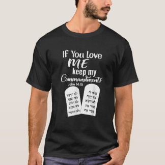 If You Love Me Keep My Commandments T-Shirt