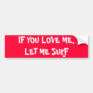 IF YOU LOVE ME,LET ME SKATE Bumber Sticker (red)