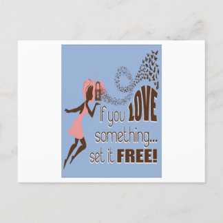 if you love something set it free postcard