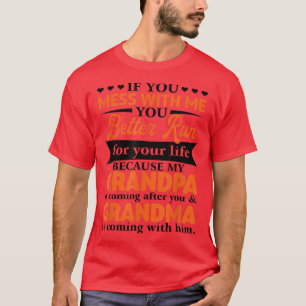 If You Mess With Me Grandpa And Grandma Funny Gran T-Shirt