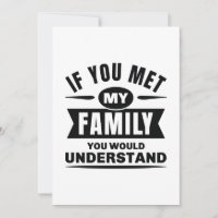 If You Met My Family You Would Understand