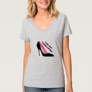 If You Need a Problem, I’m Here – Sassy High Heel T-Shirt