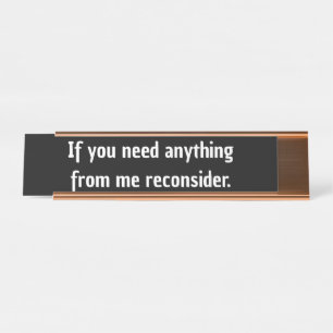 If you need anything co-worker gift Gen z funny Desk Name Plate
