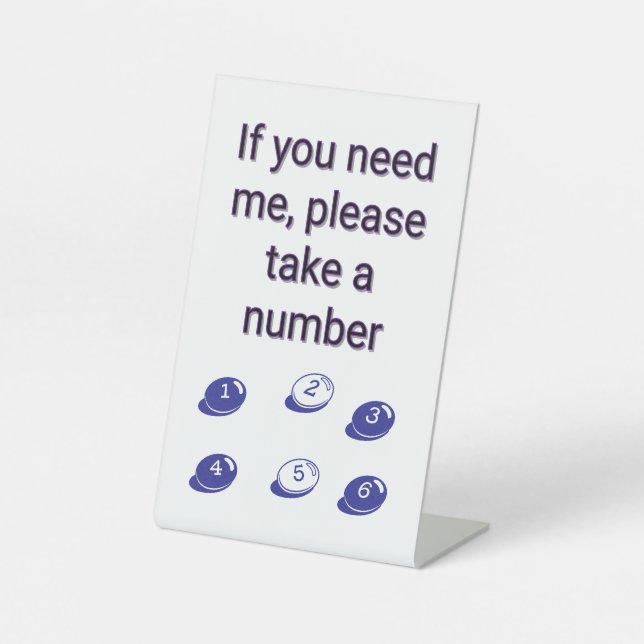 If You Need Me Pedestal Sign (Front)