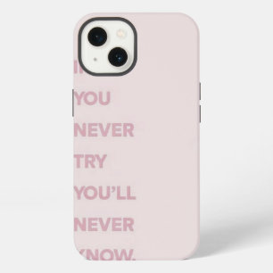 If you never try you will never know iPhone 13 case