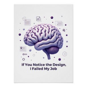 If You Notice the Design, I Failed – UI/UX Quote Poster