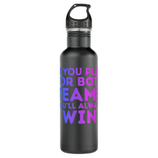 If You Play For Both You'll Always Win Bisexual Bi 710 Ml Water Bottle
