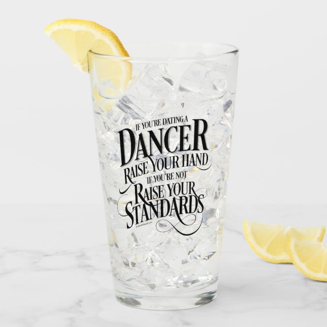 If You’re Dating A Dancer Glass (Front Ice)