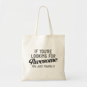 If You’re Looking For Awesome Tote Bag