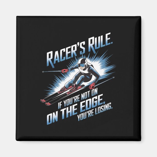 If You’re Not On The Edge You’re Losing Alpine Ski Magnet (Front)