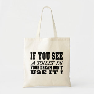 If you see a toilet in your dream tote bag