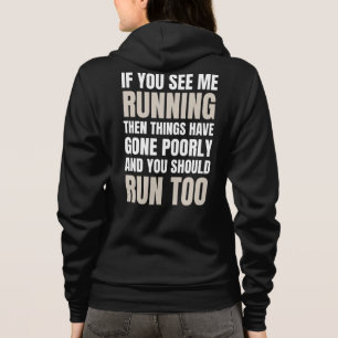 If You See Me Running Then Things Have Gone Poorly Hoodie