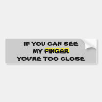 If You See my finger? Too Close!