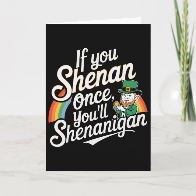 If You Shenan Once You Shenanigans  Card (Front)