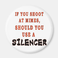 IF YOU SHOOT AT MIMES