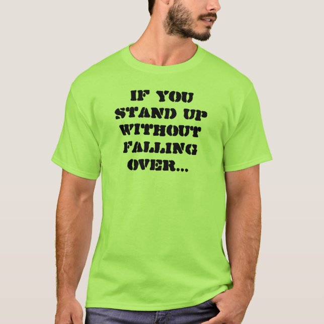 If You Stand Up T-Shirt (Front)