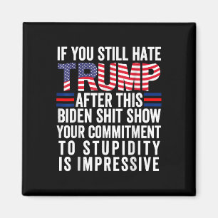 If You Still Hate Trump After This Biden Show, Magnet