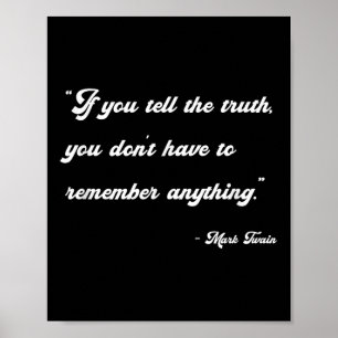 If You Tell The Truth Inspirational Quotes Shirts  Poster
