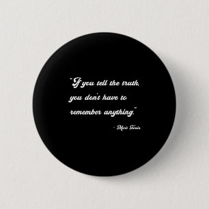 If You Tell The Truth Insrational Quotes Shirts  6 Cm Round Badge