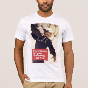 If You Tell Where He's Going T-Shirt