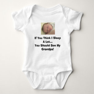 If You Think I Sleep A Lot...You Shoul... Baby Bodysuit