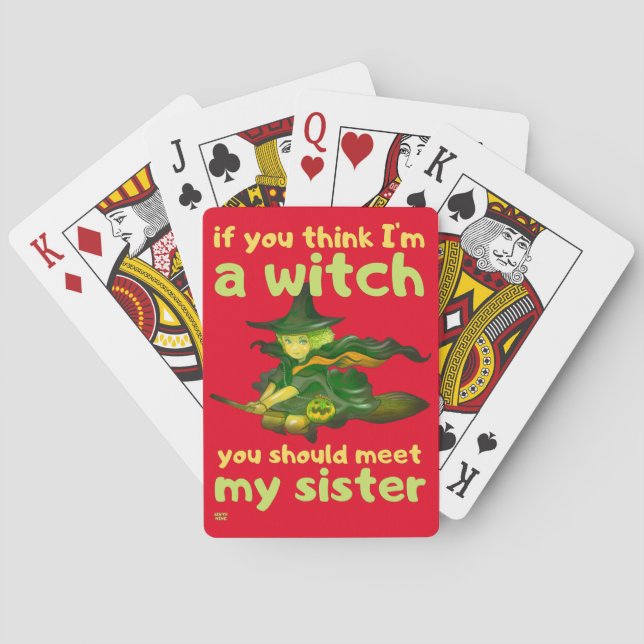 "IF YOU THINK I'M A WITCH..." funny  Playing Cards (Back)