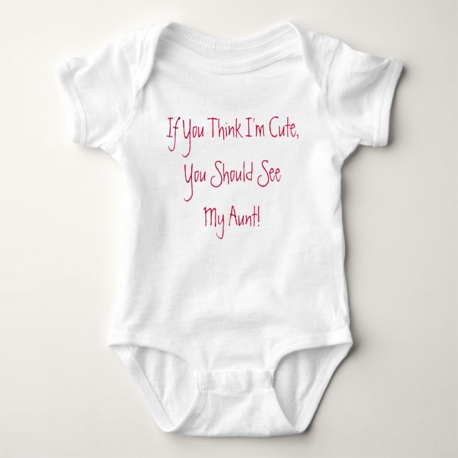 If You Think I'm Cute Baby Outfit Baby Bodysuit (Front)