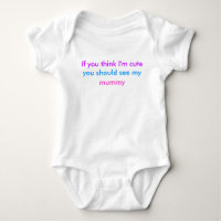 'If you think I'm cute...' babygrow