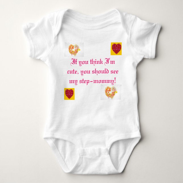 If you think I'm cute, you should see my stepmom! Baby Bodysuit (Front)