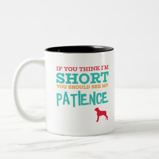 If You Think I'm Short - Boxer Two-Tone Coffee Mug