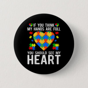 If You Think My Hands Are Full You Should See My H 6 Cm Round Badge