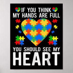 If You Think My Hands Are Full You Should See My H Poster