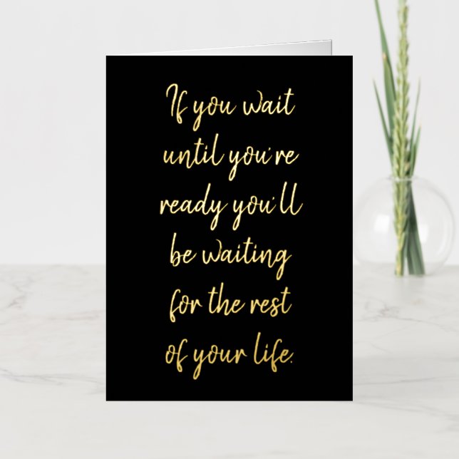 If you wait until you’re ready foil holiday card (Front)