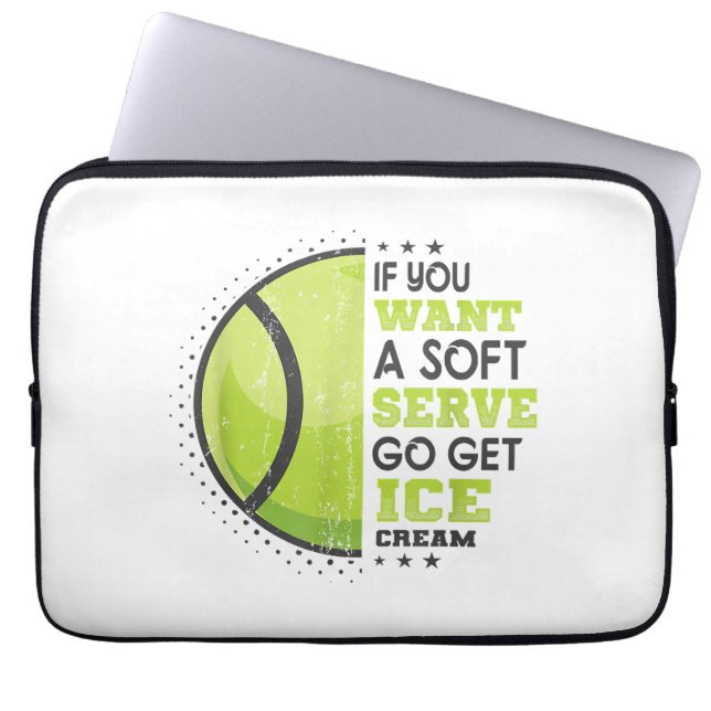 If You Want A Soft Serve Go Get Ice Cream Funny Te Laptop Sleeve (Front)