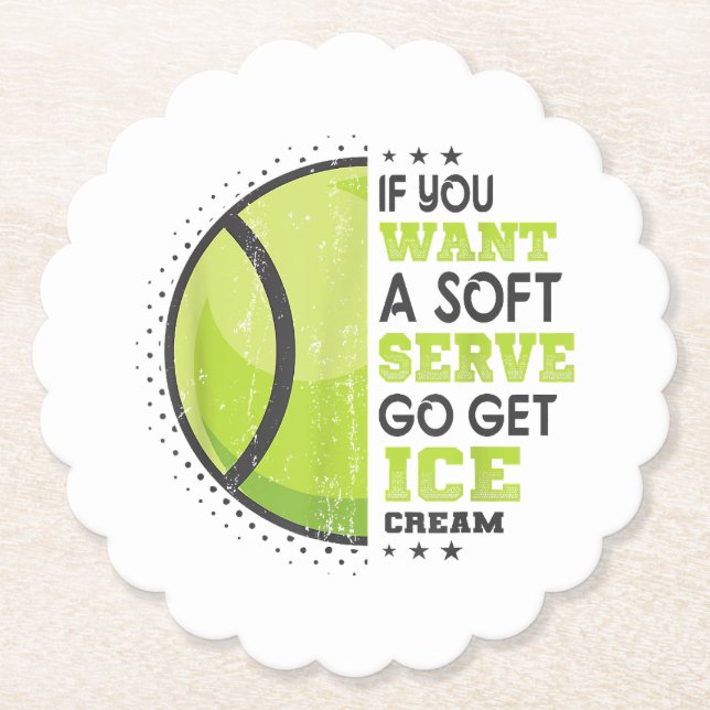 If You Want A Soft Serve Go Get Ice Cream Funny Te Paper Coaster (Front)