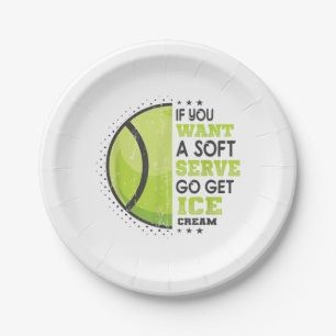 If You Want A Soft Serve Go Get Ice Cream Funny Te Paper Plate